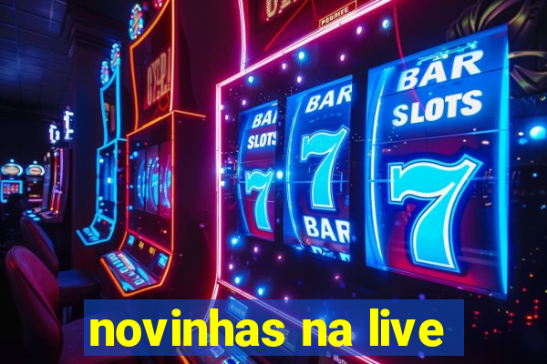 novinhas na live